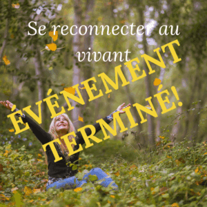 Se reconnecter au vivant