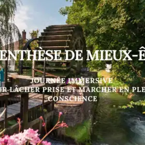 1 Parenthèse de mieux-être Journée immersive pour lâcher prise 13 juin 2026